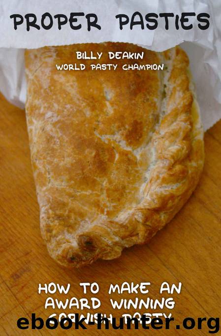 Proper Pasties by Billy Deakin