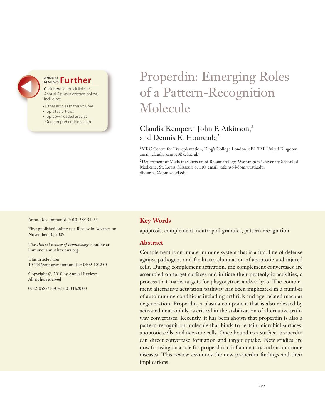 Properdin: Emerging Roles of a Pattern-Recognition Molecule by Claudia Kemper 1 John P. Atkinson 2 and Dennis E. Hourcade2