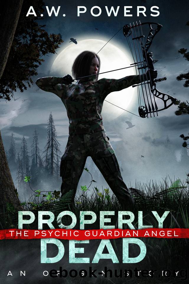 Properly Dead: A Psychic Guardian Angel Companion Series (The Origin Story Book 1) by A.W. Powers