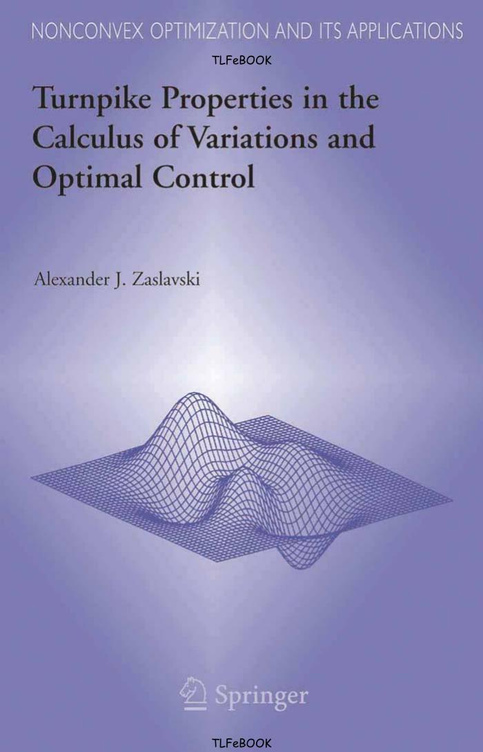 Properties In The Calculus Of Variations And Optima Control by Turnpike