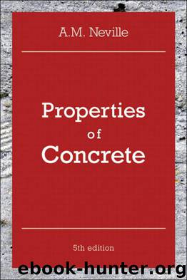 Properties of Concrete (5th Edition) by Neville A. M