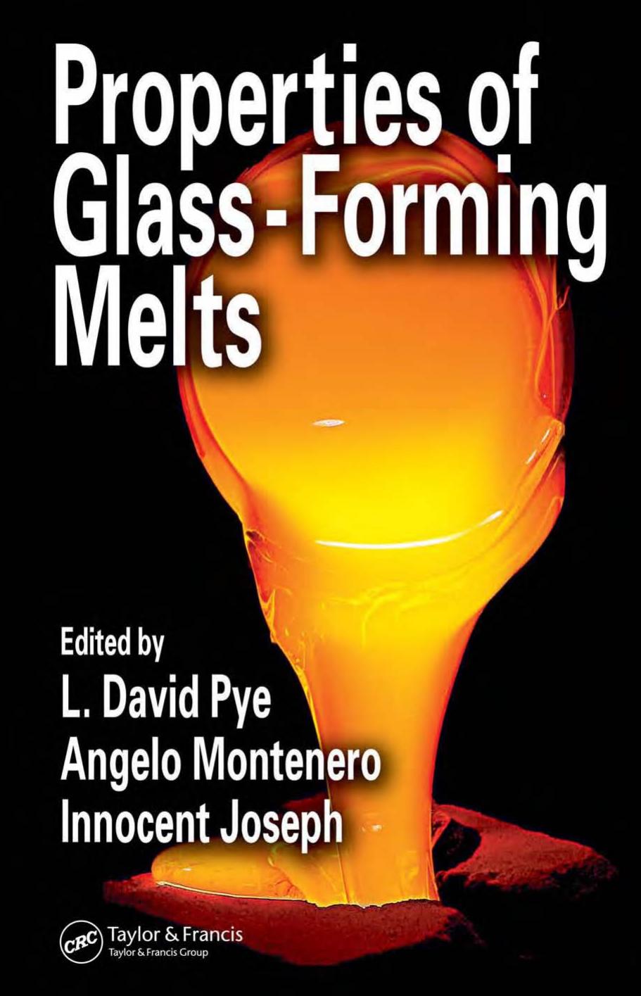 Properties of Glass-Forming Melts by David Pye Innocent Joseph Angelo Montenero