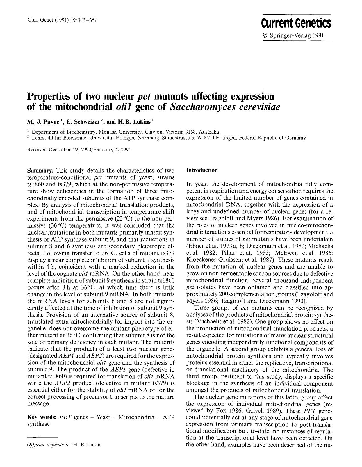 Properties of two nuclear <Emphasis Type="Italic">pet<Emphasis> mutants affecting expression of the mitochondrial <Emphasis Type="Italic">oli1<Emphasis> gene of <Emphasis Type="Ita by Unknown