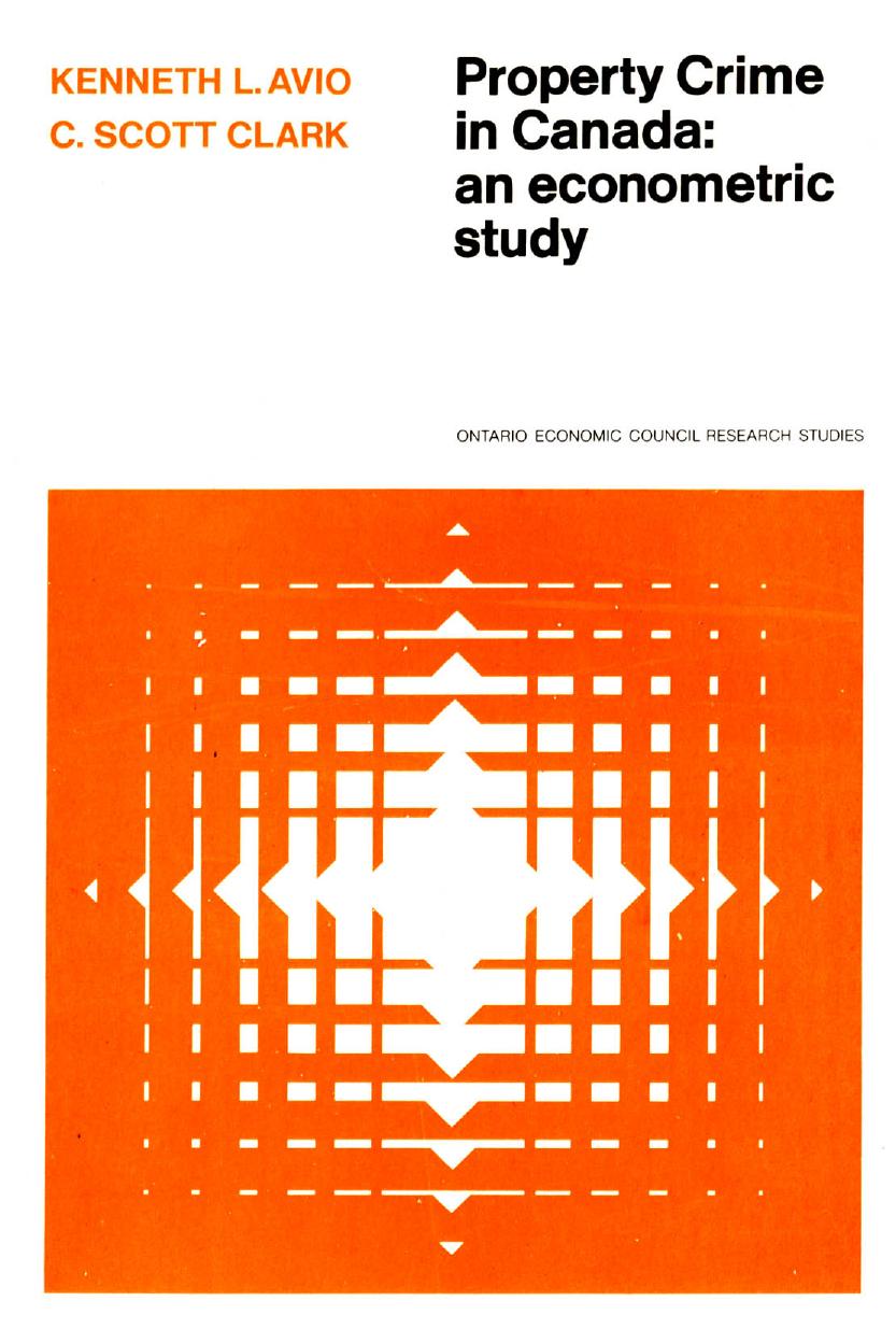 Property Crime in Canada : An Econometric Study by Kenneth Avio; C. Scott Clark