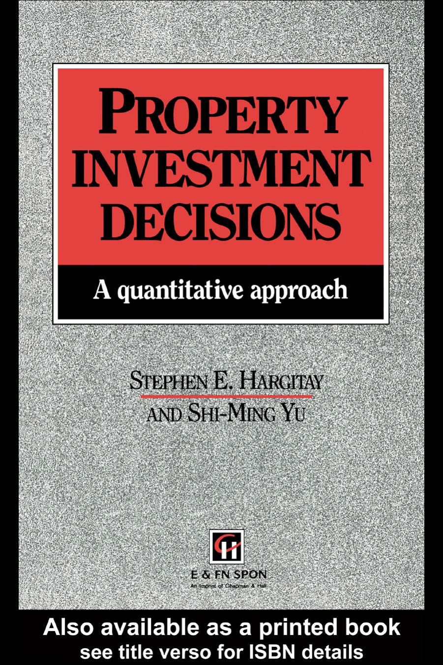 Property Investment Decisions: A quantitative approach by Stephen E. Hargitay Shi-Ming Yu