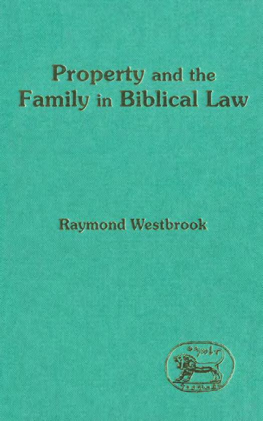 Property and Family in Biblical Law (JSOT Supplement Series) by Raymond Westbrook
