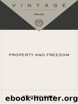 Property and Freedom (Vintage) by Richard Pipes