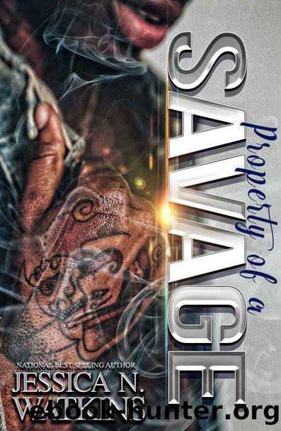 Property of a Savage by Jessica N Watkins