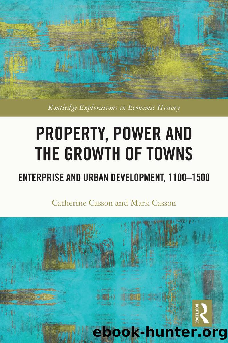 Property, Power and the Growth of Towns by Catherine Casson;Mark Casson; & Mark Casson