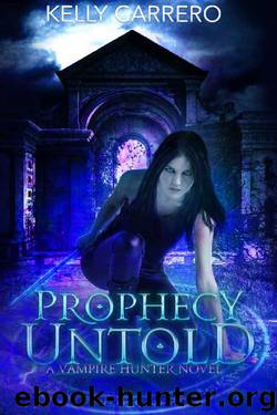 Prophecy Untold by Kelly Carrero