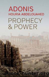 Prophecy and Power by Adonis & Houria Abdelouahed