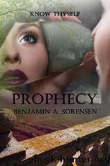 Prophecy by Benjamin A. Sorensen