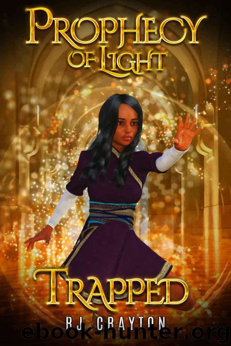 Prophecy of Light - Trapped by Crayton RJ
