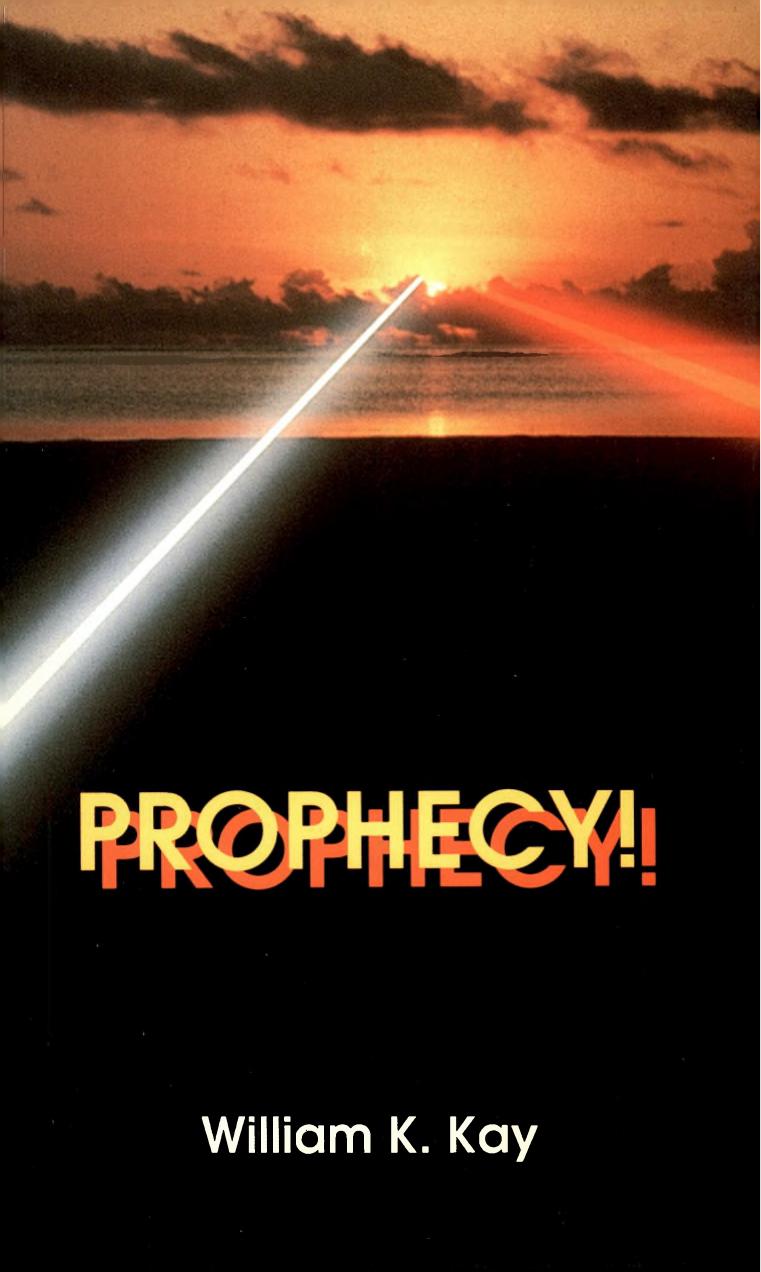 Prophecy! by William K. Kay
