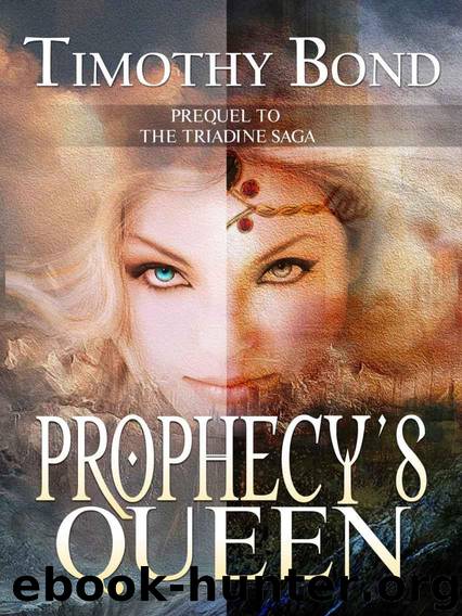 Prophecy's Queen by Timothy Bond