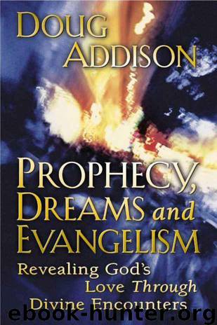 Prophecy, Dreams, and Evangelism by Doug Addison