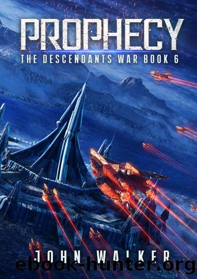 Prophecy: The Descendants War Book 6 by John Walker