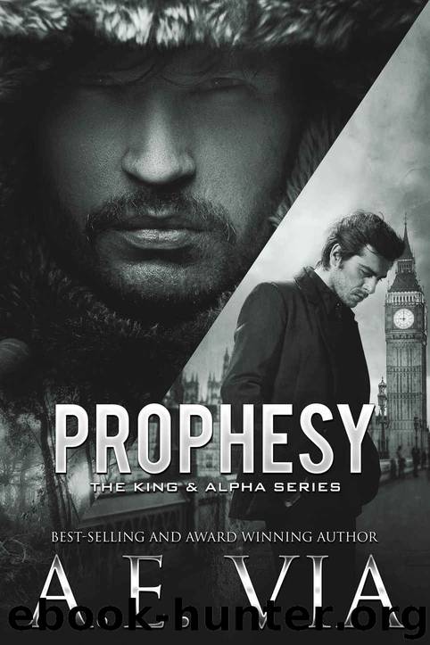 Prophesy (The King & Alpha Series Book 1) by A.E. Via