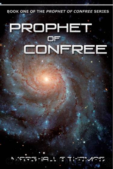 Prophet of ConFree (The Prophet of ConFree) by Marshall S. Thomas