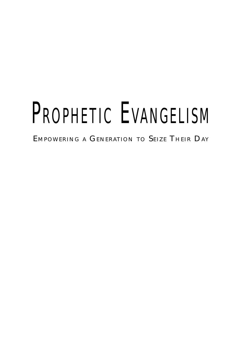 Prophetic Evangelism: Empowering a Generation to Seize Their Day by Sean Smith