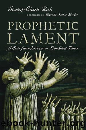 Prophetic Lament: A Call for Justice in Troubled Times by Soong-Chan Rah