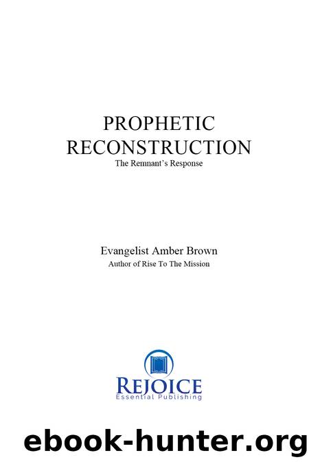 Prophetic Reconstruction by Amber Brown