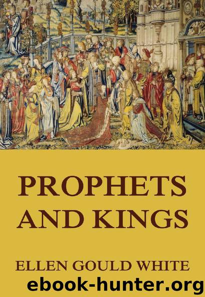Prophets and Kings by Ellen Gould White