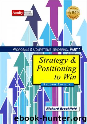 Proposals & Competitive Tendering: Part 1: Strategy & Positioning by Richard Brookfield