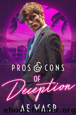 Pros & Cons of Deception by A. E. Wasp