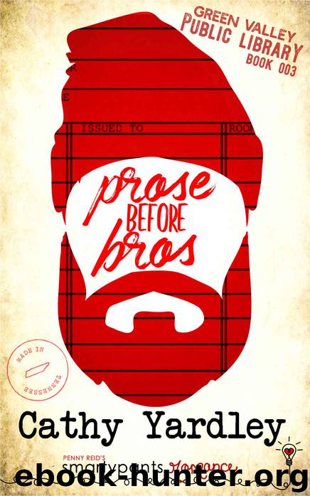 Prose Before Bros: Green Valley Library Book #3 by Romance Smartypants & Yardley Cathy