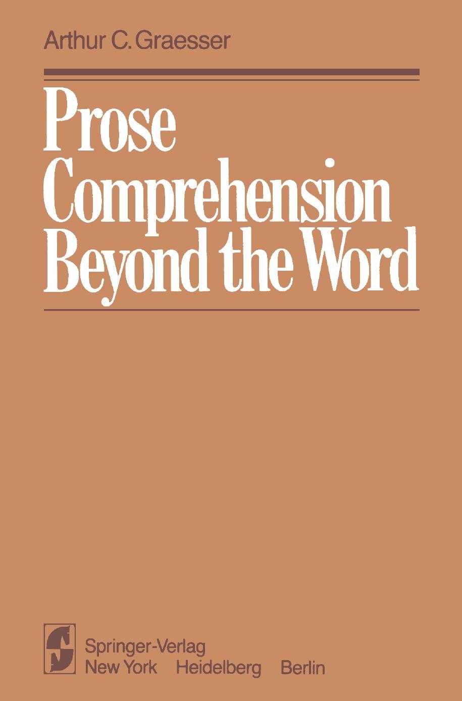 Prose Comprehension Beyond the Word by Arthur C. Graesser (auth.)