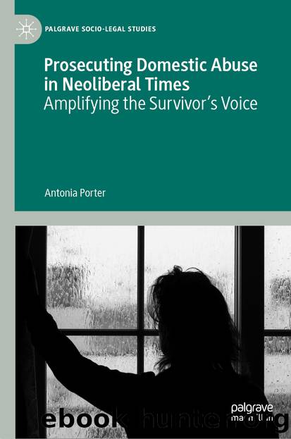 Prosecuting Domestic Abuse in Neoliberal Times by Antonia Porter