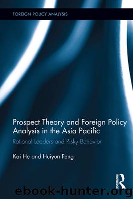 Prospect Theory and Foreign Policy Analysis in the Asia Pacific by He Kai Feng Huiyun