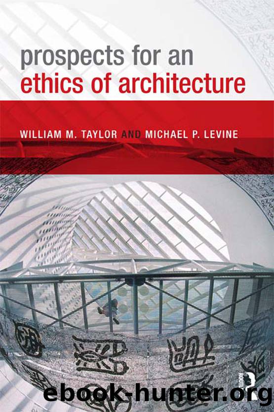 Prospects for an Ethics of Architecture by Taylor William M.;Levine Michael P.;Solomon Joan;