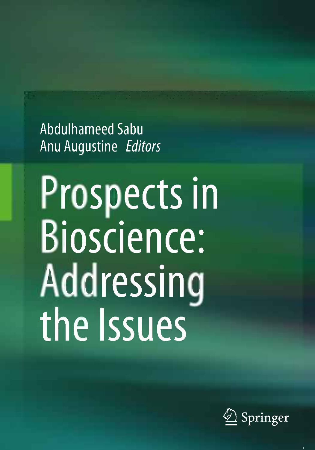 Prospects in Bioscience: Addressing the Issues by H. Nagaraja Viswanatha I. Regupathi (auth.) Abdulhameed Sabu Anu Augustine (eds.)