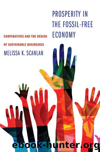 Prosperity in the Fossil-Free Economy by Melissa K Scanlan