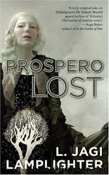Prospero Lost by L. Jagi Lamplighter