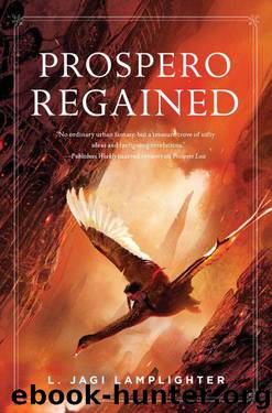 Prospero Regained by L. Jagi Lamplighter