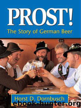 Prost!: The Story of German Beer by Horst D. Dornbusch & Horst D. Dornbusch