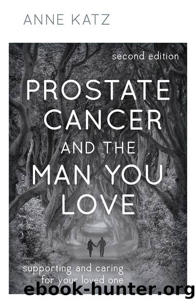 Prostate Cancer and the Man You Love by Anne Katz