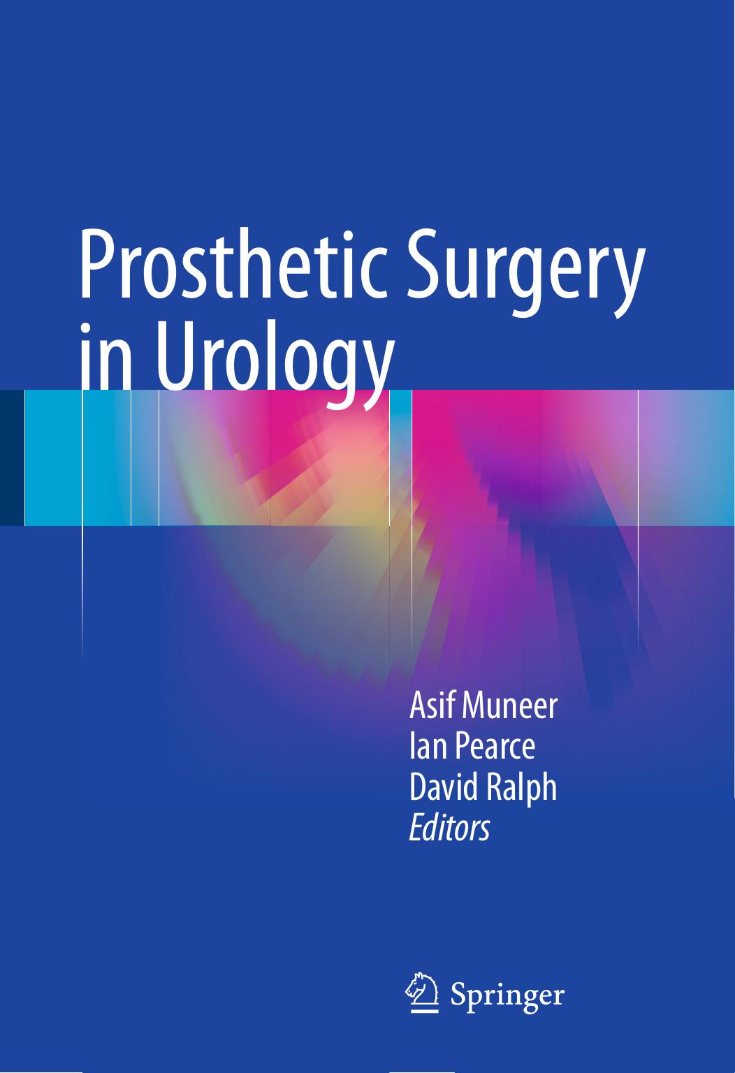 Prosthetic Surgery in Urology by Asif Muneer Ian Pearce David Ralph (eds.)