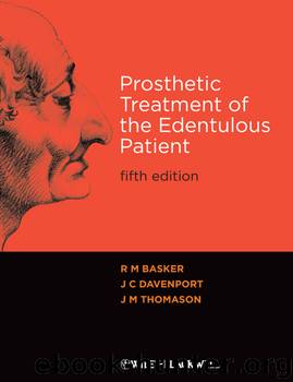 Prosthetic Treatment of the Edentulous Patient by R. M. Basker & J.C. Davenport & J.M. Thomason