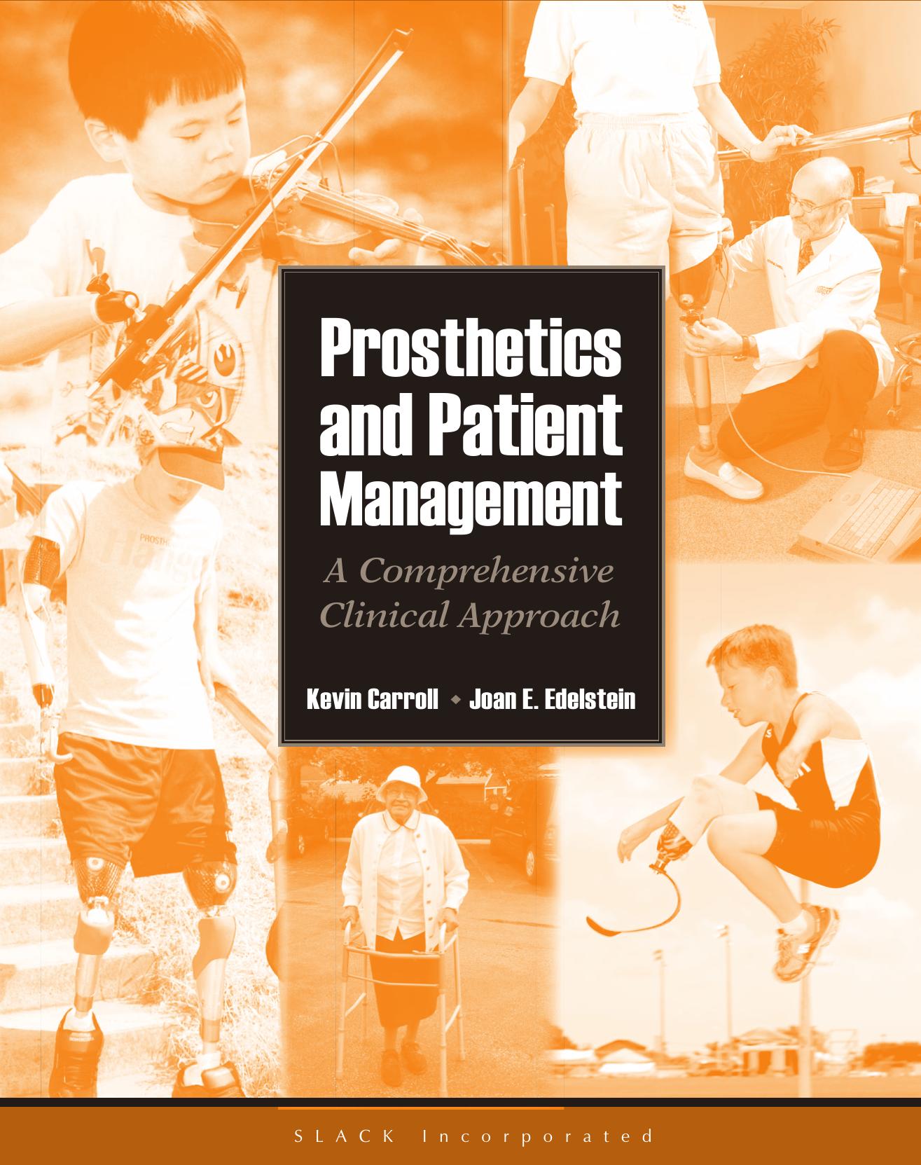 Prosthetics and Patient Management : A Comprehensive Clinical Approach by Kevin Carroll; Joan Edelstein