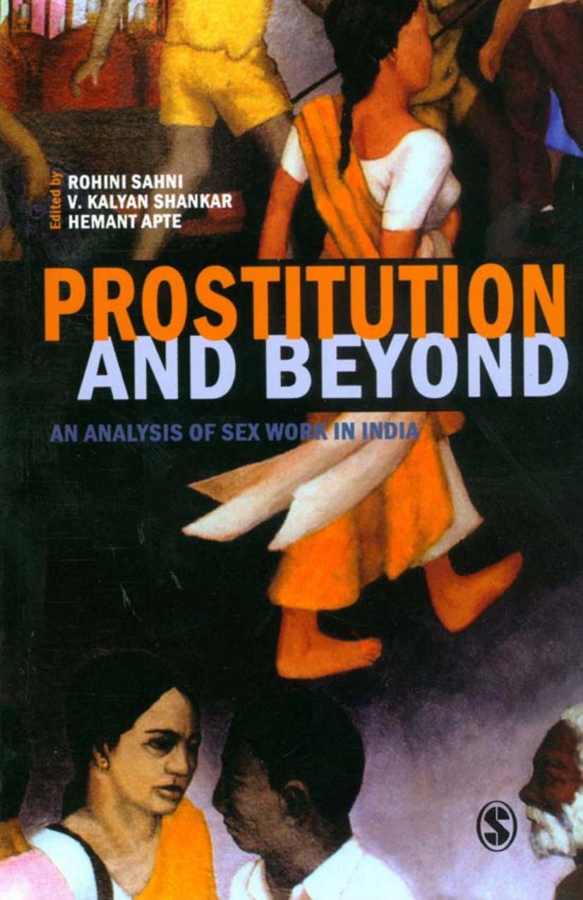 Prostitution and Beyond: An Analysis of Sex Work in India by Rohini Sahni