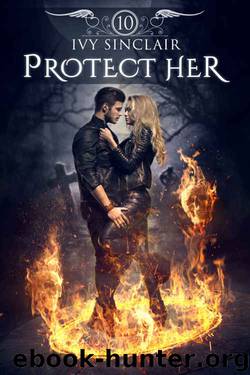 Protect Her: Part 10 by Ivy Sinclair