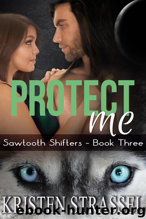 Protect Me (Sawtooth Shifters, #3) by Kristen Strassel