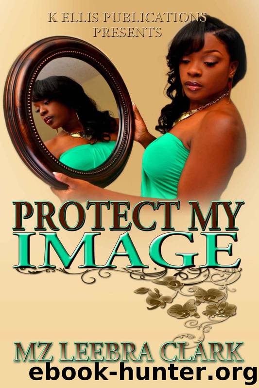 Protect My Image by Mz Leebra Clark & Shelby Lazenby