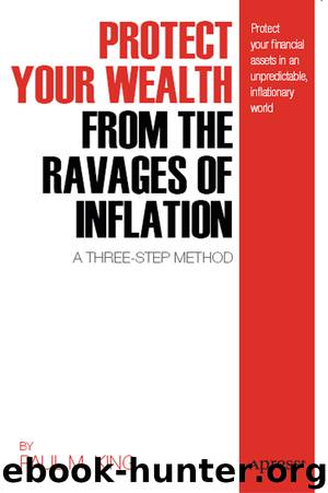 Protect Your Wealth from the Ravages of Inflation by Paul M. King