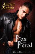 Protect and Serve: Fox and Feral by Angela Knight