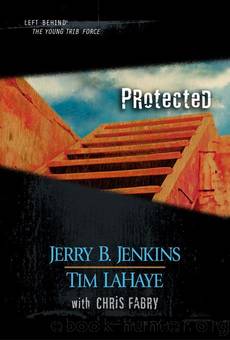Protected (Left Behind: The Kids Collection Book 10) by Tim LaHaye & Jerry B. Jenkins